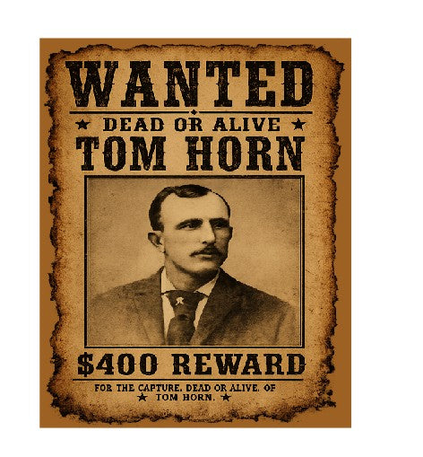 MS506 Vintage Style Metal Sign Wanted Tom Horn