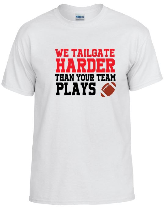 TS23 We Tailgate Harder White T-Shirt