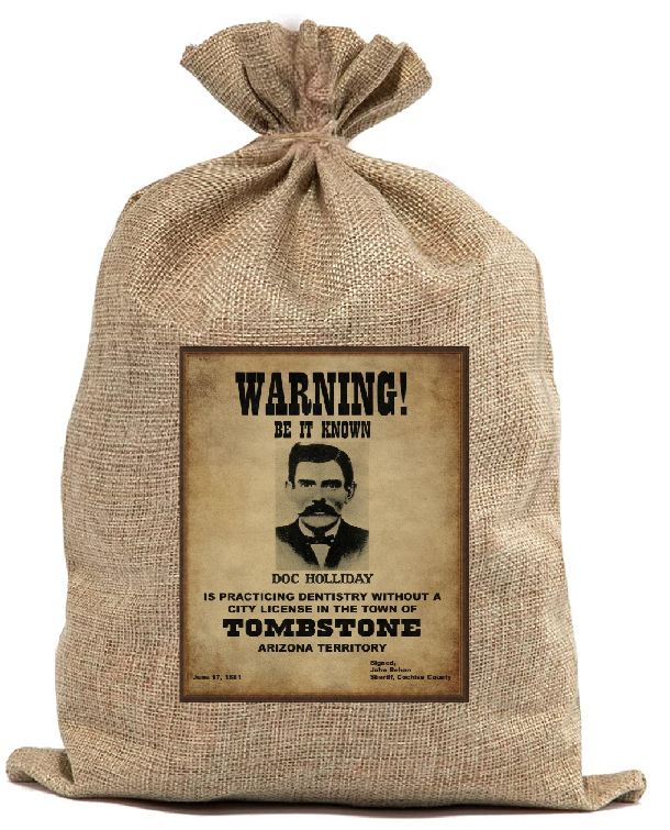 BUR28 Coin Collector Wanted Poster Burlap Bag Tombstone Doc Holliday
