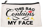 ZB04 Canvas Zipper Bag Makeup Bag This Bag Contains My Face