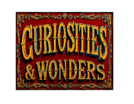 MS838 Vintage Style Metal Sign Curiosities and Wonders