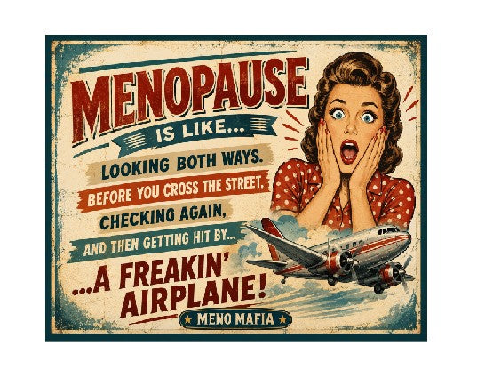 MS677 Vintage Style Metal Sign Menopause