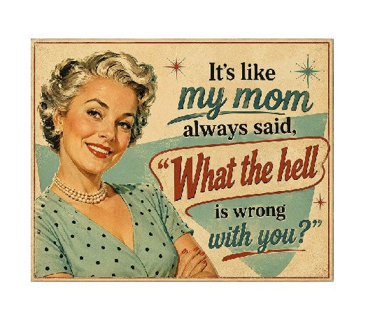 MS510 Vintage Style Metal Sign Mom Always Said