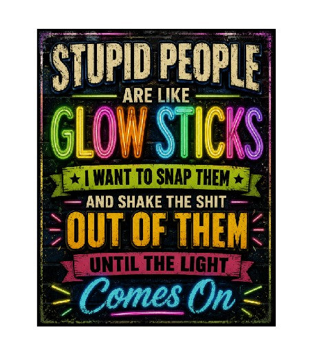 MS664 Vintage Style Metal Sign Funny Glow Stick Sign
