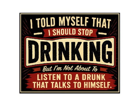 MS468 Vintage Style Metal Sign Funny Drinking Sign