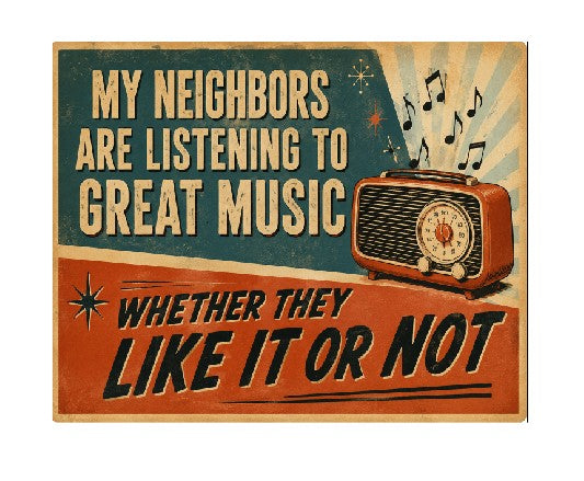MS525 Vintage Style Metal Sign Funny Neighbor Sign