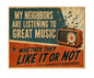 MS525 Vintage Style Metal Sign Funny Neighbor Sign