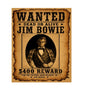 MS502 Vintage Style Metal Sign Wanted Jim Bowie