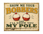 MS521 Vintage Style Metal Sign Funny Fishing Sign