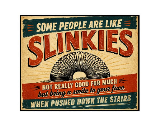 MS577 Vintage Style Metal Sign Funny Slinkies Sign