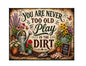 MS403 Vintage Style Metal Sign Gardening Funny Sign