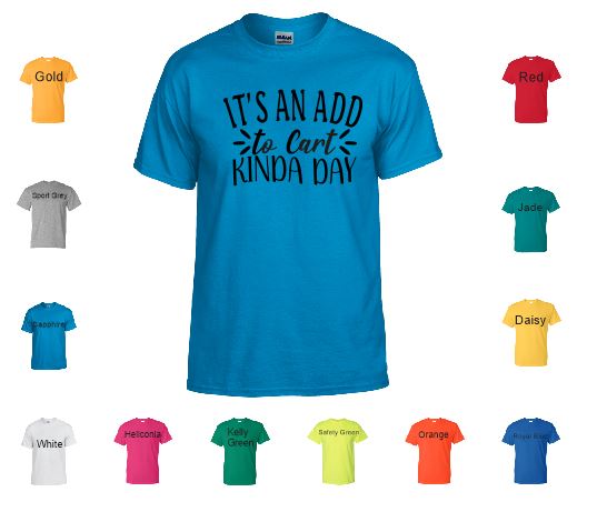 TS93 Add To Cart Kinda Day T-Shirt