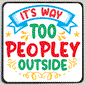 M224 Too Peopley Outside Refrigerator Magnet - Iris Fashion Jewelry