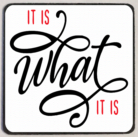 M228 It is what it is Refrigerator Magnet - Iris Fashion Jewelry