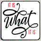 M228 It is what it is Refrigerator Magnet - Iris Fashion Jewelry
