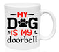 MG01 My Dog Is My Doorbell Mug