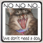 M104 Don't Need A Dog - Iris Fashion Jewelry