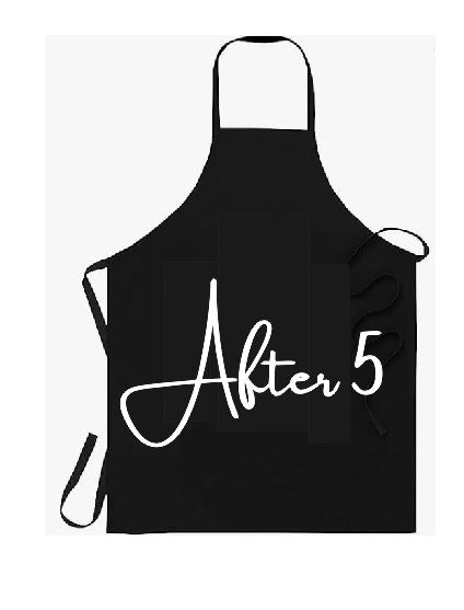 Chef Apron After 5 #1