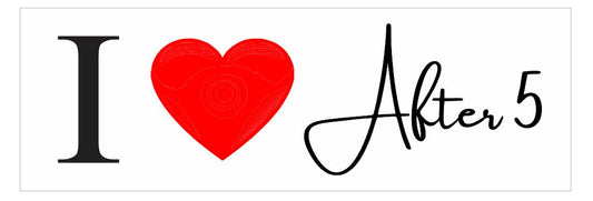 Bumper Sticker After 5 #1